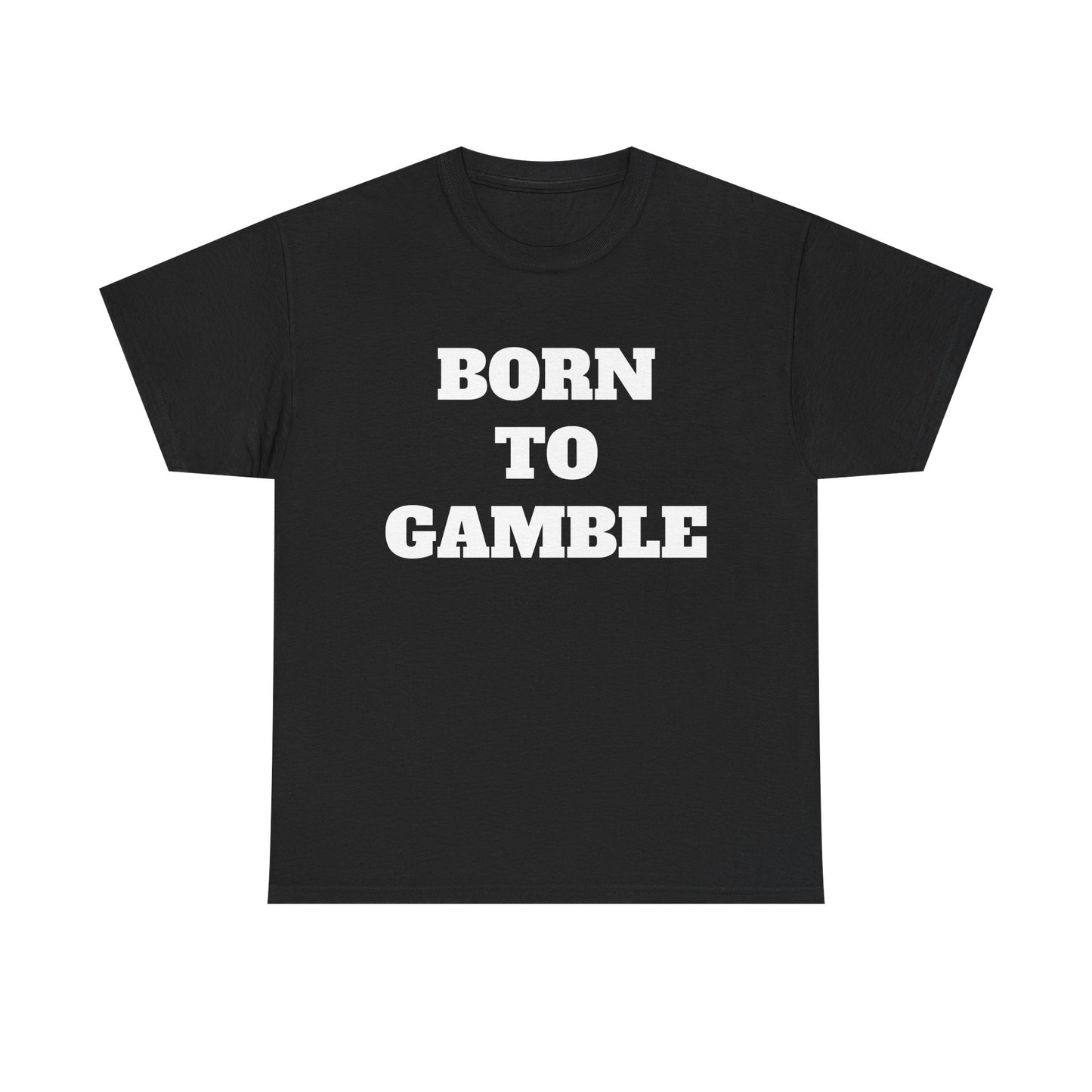 BORN TO GAMBLE